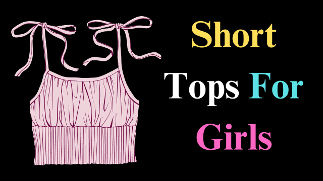 Short Tops For Girls